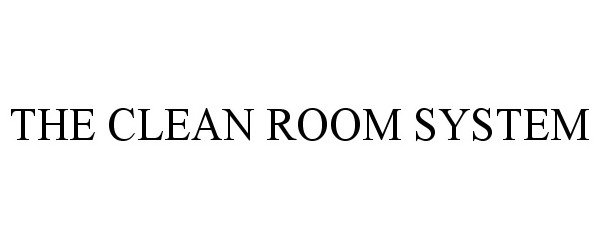  THE CLEAN ROOM SYSTEM