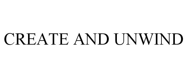 Trademark Logo CREATE AND UNWIND