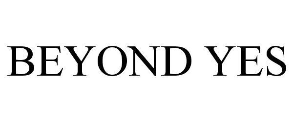 Trademark Logo BEYOND YES