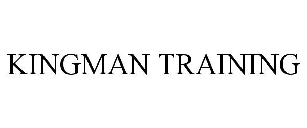 Trademark Logo KINGMAN TRAINING