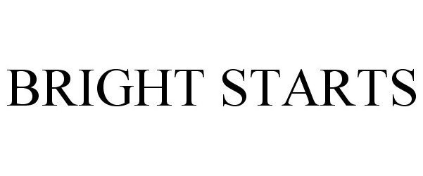 Trademark Logo BRIGHT STARTS
