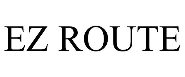 Trademark Logo EZ ROUTE