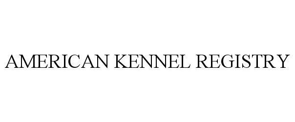  AMERICAN KENNEL REGISTRY
