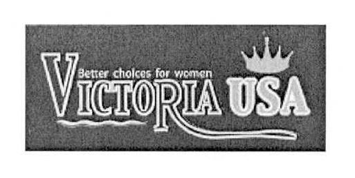  VICTORIA USA BETTER CHOICES FOR WOMEN