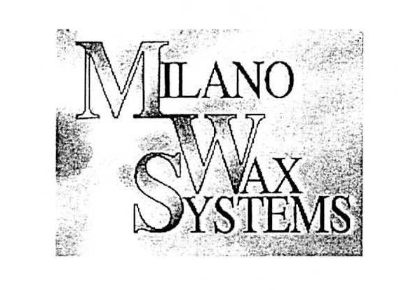 Trademark Logo MILANO WAX SYSTEMS