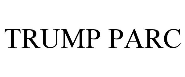 Trademark Logo TRUMP PARC