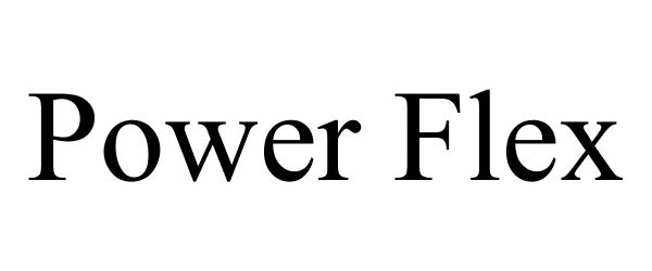 Trademark Logo POWER FLEX