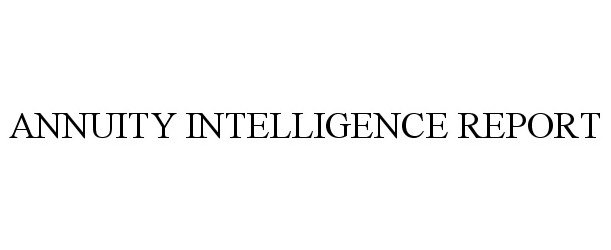  ANNUITY INTELLIGENCE REPORT