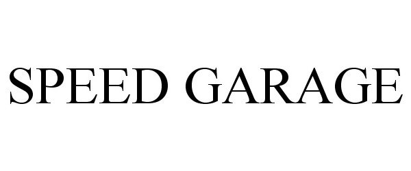 Trademark Logo SPEED GARAGE