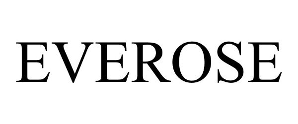 Trademark Logo EVEROSE