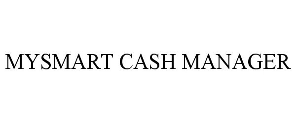  MYSMART CASH MANAGER