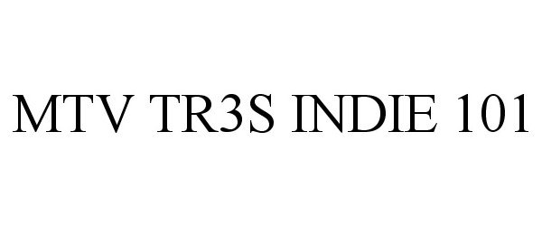  MTV TR3S INDIE 101