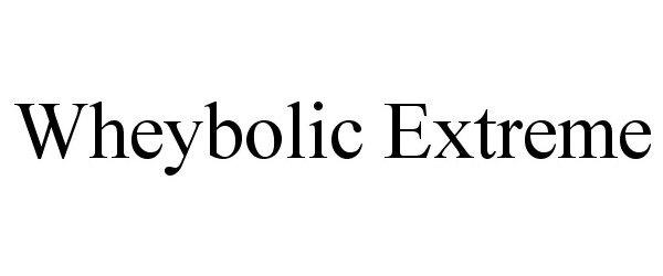 Trademark Logo WHEYBOLIC EXTREME