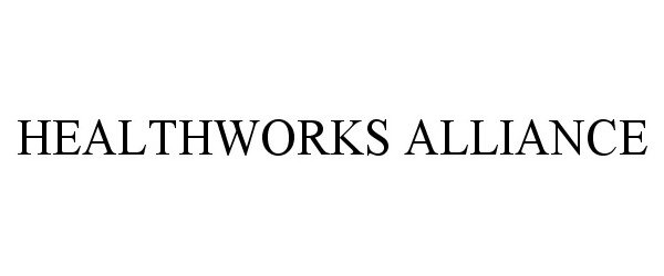 HEALTHWORKS ALLIANCE