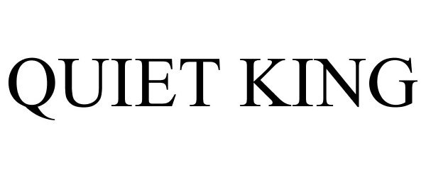 Trademark Logo QUIET KING