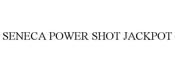 Trademark Logo SENECA POWER SHOT JACKPOT