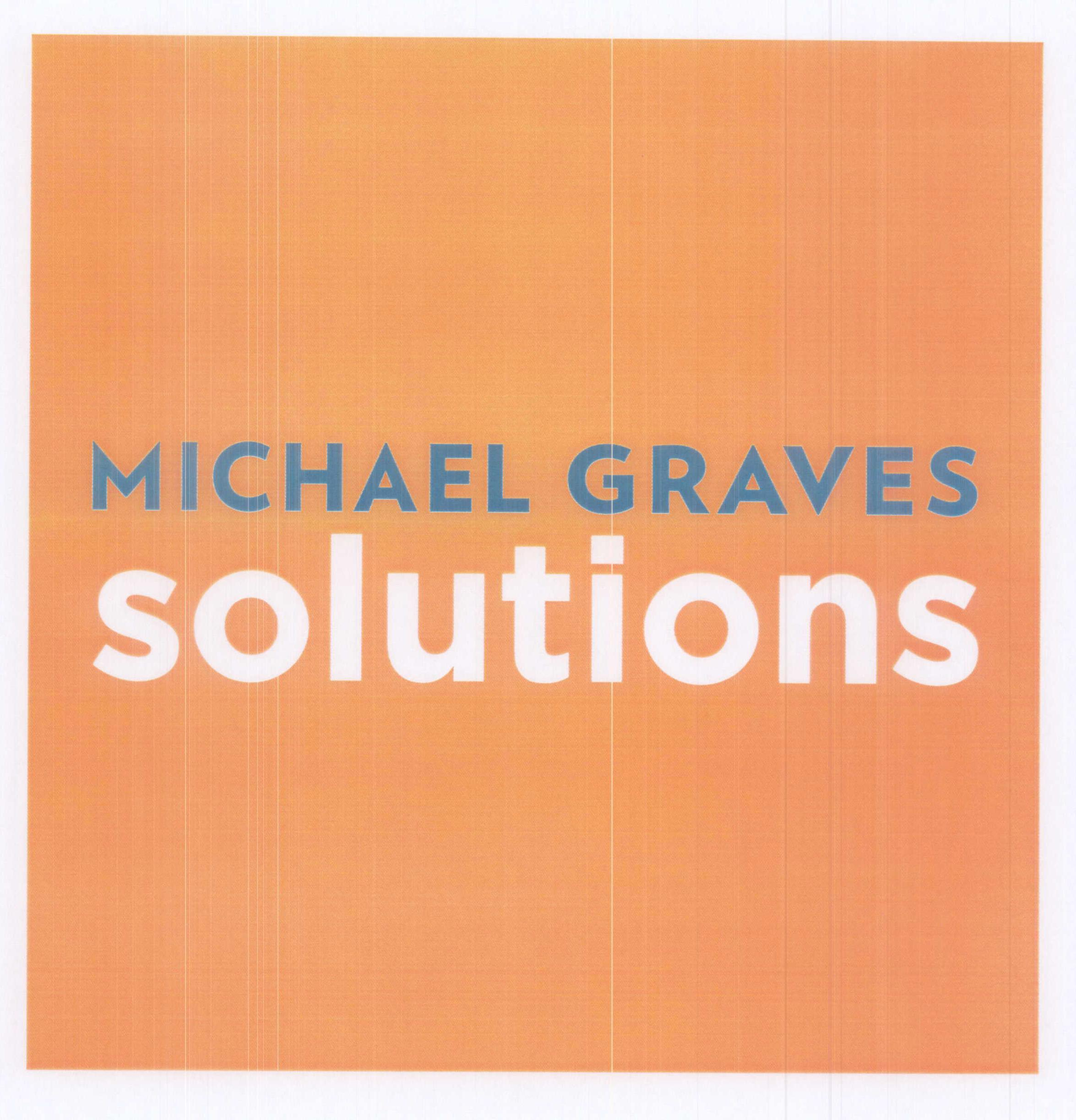 MICHAEL GRAVES SOLUTIONS