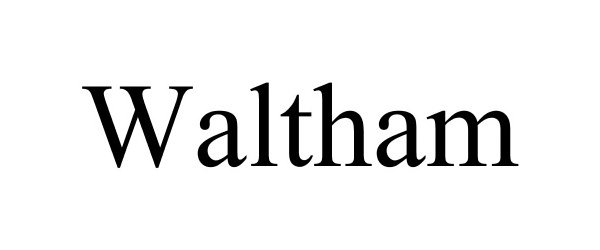  WALTHAM
