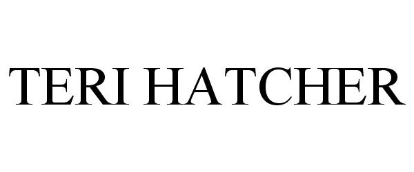 Trademark Logo TERI HATCHER