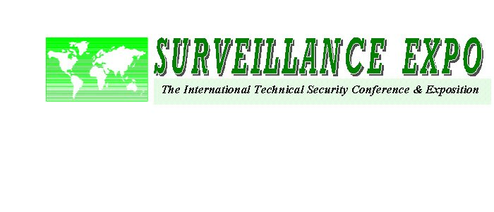  SURVEILLANCE EXPO THE INTERNATIONAL TECHNICAL SECURITY CONFERENCE &amp; EXIHIBITION