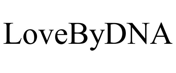 Trademark Logo LOVEBYDNA