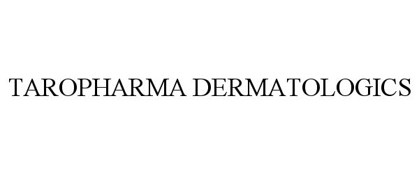 Trademark Logo TAROPHARMA DERMATOLOGICS