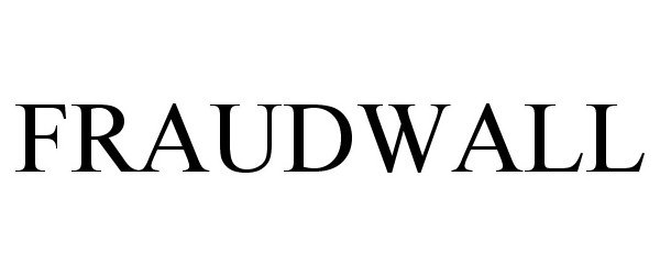 Trademark Logo FRAUDWALL