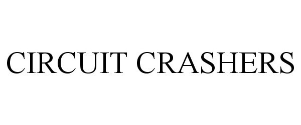  CIRCUIT CRASHERS