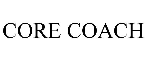 Trademark Logo CORE COACH