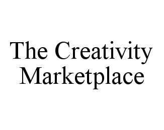  THE CREATIVITY MARKETPLACE