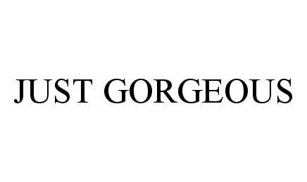 Trademark Logo JUST GORGEOUS