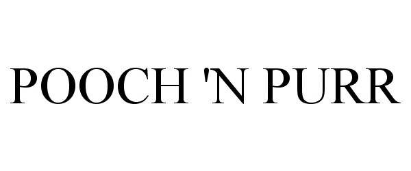 Trademark Logo POOCH 'N PURR