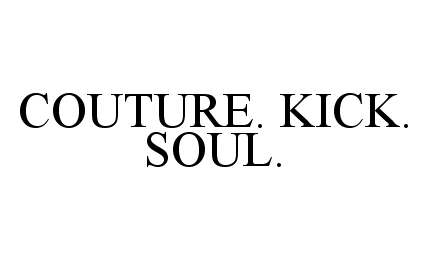 Trademark Logo COUTURE. KICK. SOUL.