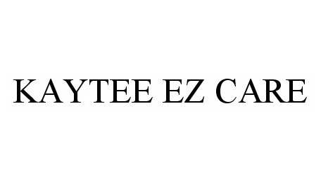 Trademark Logo KAYTEE EZ CARE