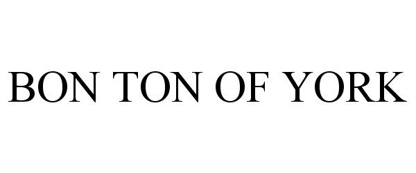 BON TON OF YORK - Nittany Corporation Trademark Registration