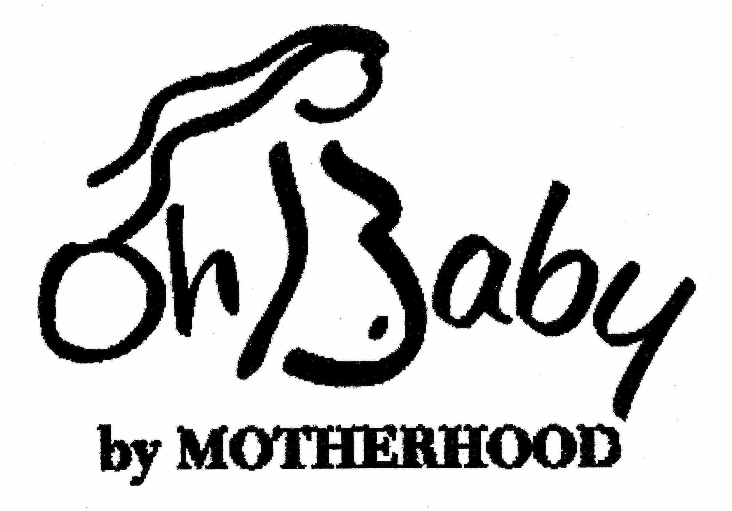 Trademark Logo OH BABY! BY MOTHERHOOD