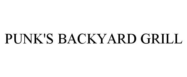 Trademark Logo PUNK'S BACKYARD GRILL