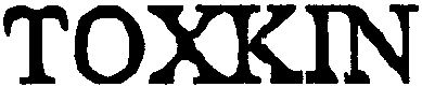 Trademark Logo TOXKIN