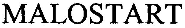 Trademark Logo MALOSTART