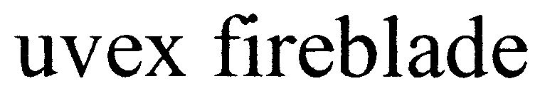 Trademark Logo UVEX FIREBLADE