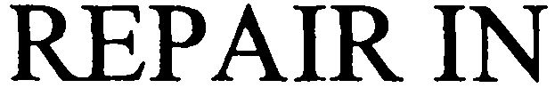 Trademark Logo REPAIR IN