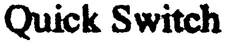 Trademark Logo QUICK SWITCH