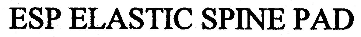 Trademark Logo ESP ELASTIC SPINE PAD