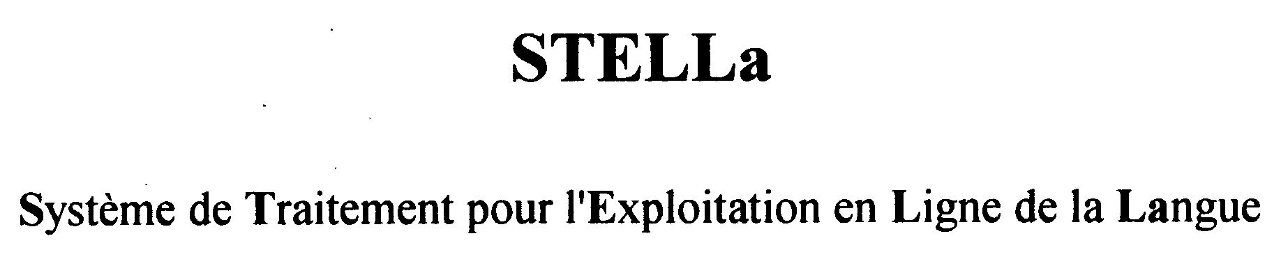  STELLA SYSTEME DE TRAITEMENT POUR L'EXPLOITATION EN LIGNE DE LA LANGUE