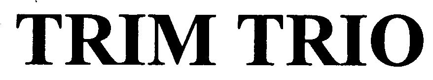Trademark Logo TRIM TRIO
