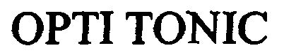 Trademark Logo OPTI TONIC