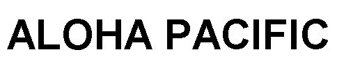 Trademark Logo ALOHA PACIFIC