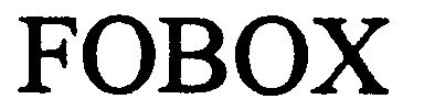 Trademark Logo FOBOX