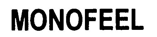 Trademark Logo MONOFEEL