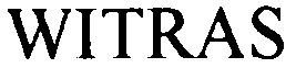 Trademark Logo WITRAS